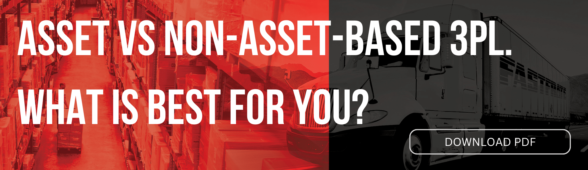 Asset vs Non-Asset Based 3PL. What is best for you?