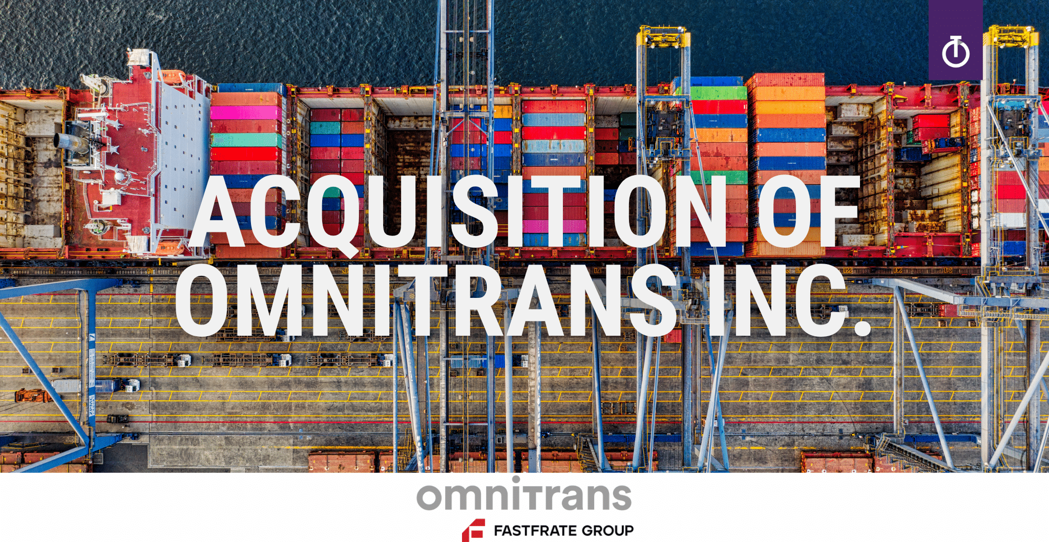 Fastfrate Group Completes Acquisition of Omnitrans Inc.